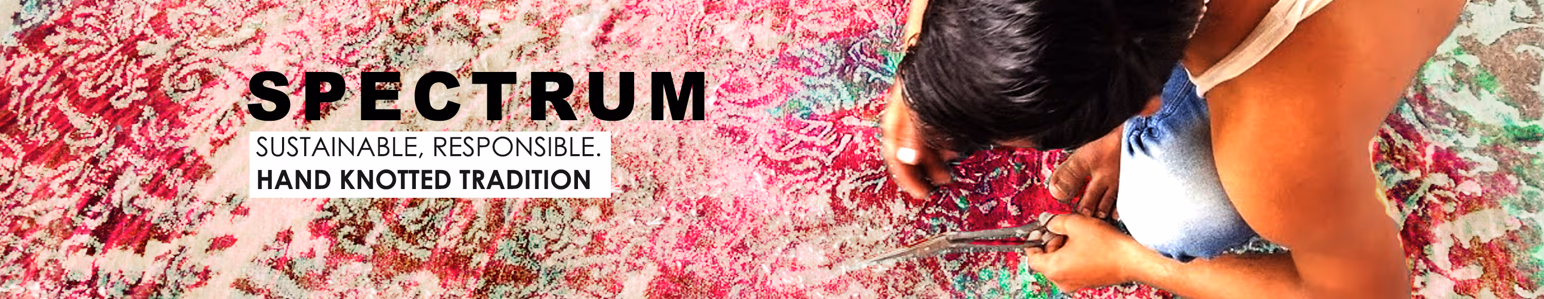 Spectrum. Sustainable, Responsible. Hand Knotted Tradition. Hand Knotted Commercial Rugs available from ModernRugs.com.
