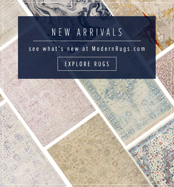 New arrivals, see what's new at ModernRugs.com, explore rugs