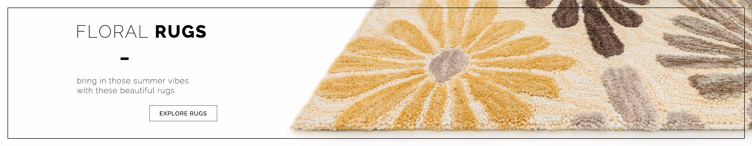 Bring in those summer vibes with a beautiful floral rug. Explore our collections of area rugs now.