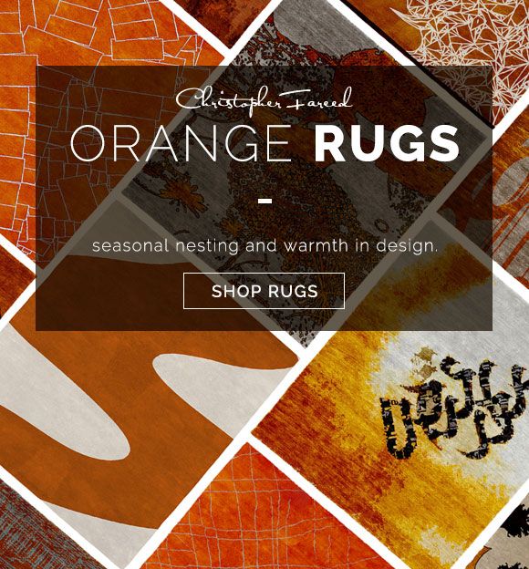 Shop seasonal nesting and warmth in design with luxury designer Christopher Fareed's collection of orange handmade rugs.
