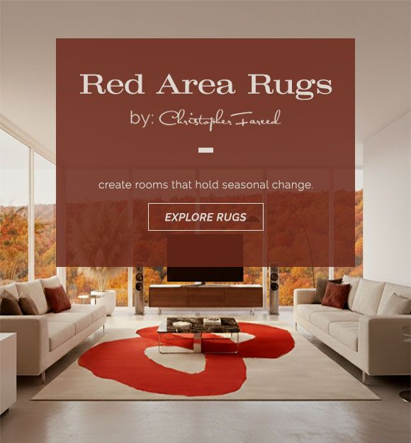 Create rooms that hold seasonal change with luxurious red area rugs by designer Christopher Fareed. Explore the handmade rug collection.